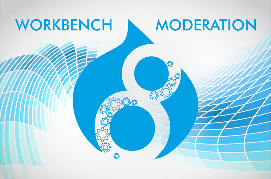 D8 Module Recap: Workbench Moderation